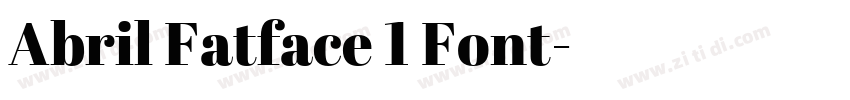 Abril Fatface 1 Font字体转换 Abril Fatface 1 Font字体转换